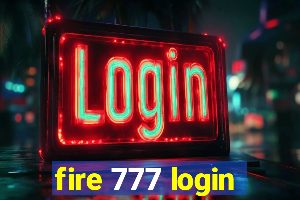 fire 777 login